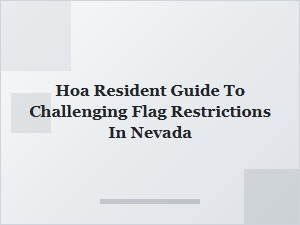 How Nevada Hoa Residents Can Challenge Flag Display Restrictions